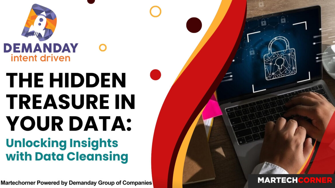 The Hidden Treasure in Your Data: Unlocking Insights with Data Cleansing